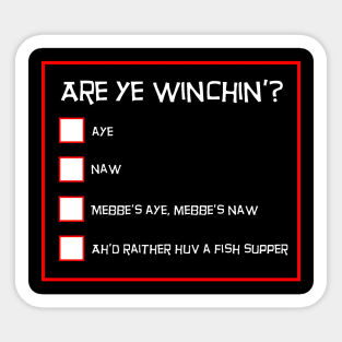 Are Ye Winchin? Funny Scottish Design - Blank Questionnaire Sticker